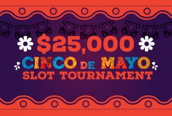 $25,000 Cinco de Mayo Slot Tournament with images of sombreros around letters
