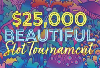 $25,000 Beautiful Slot Tournament on colorful background art 