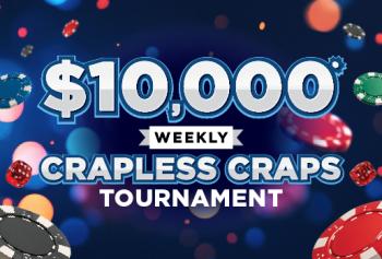 Weekly Mini Crapless Craps Tournaments
